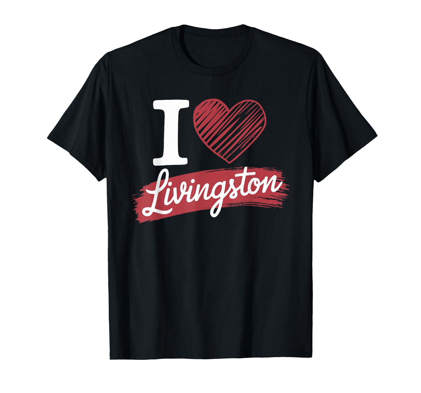 I Love LIVINGSTON T-Shirt County I Heart LIVINGSTON T-Shirt