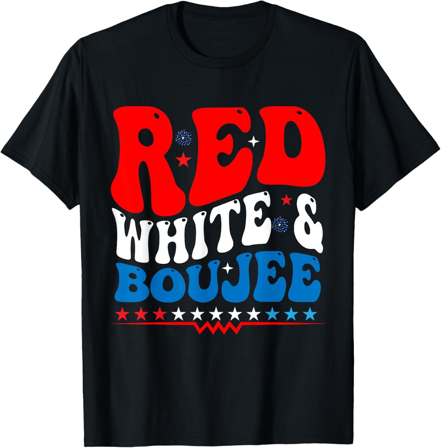 Groovy Cute Red White And Boujee 4th Of July T-shirt