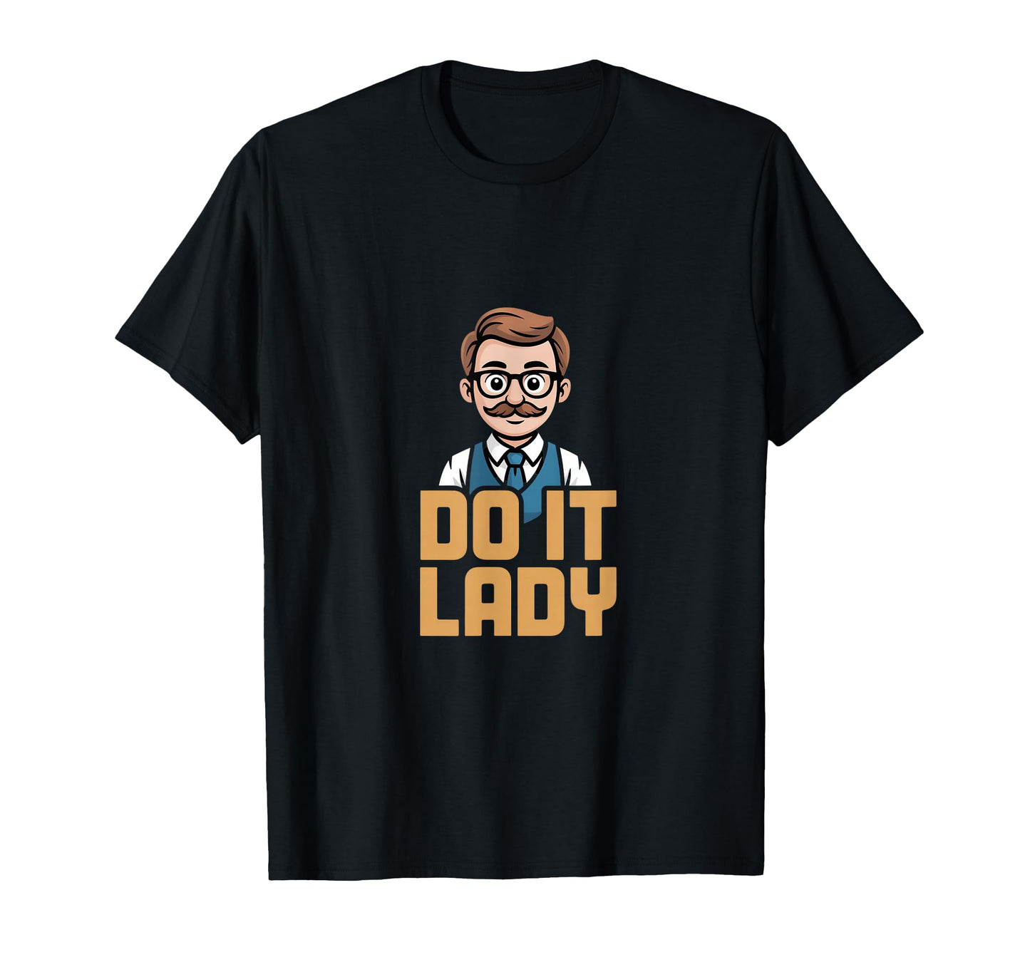Do It Lady Cartoon Man Statement T-Shirt