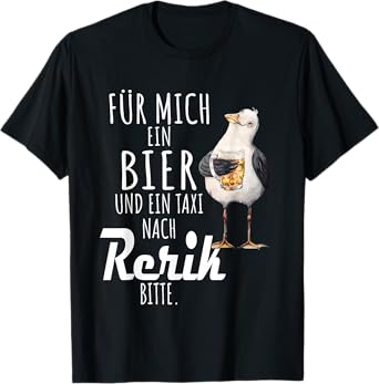 EIN Bier und EIN Taxi nach Rerik Baltic Sea Shirt Seagull T-Shirt