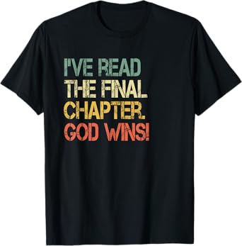 Retro Christian I've Read Final Chapter God Wins Jesus Bible T-Shirt