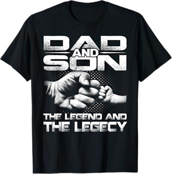 Dad And Son The Legend And The Legacy T-Shirt