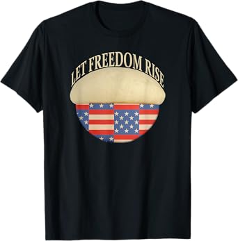 Sourdough Patriotic Let Freedom Rise Baking Retro Graphic T-Shirt