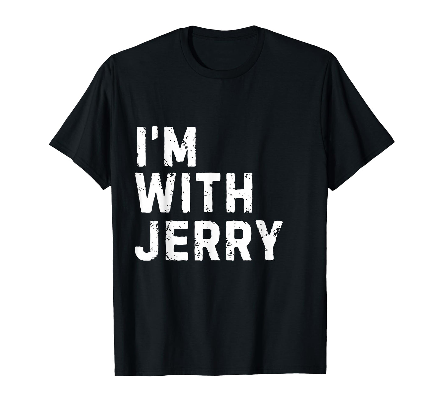 Funny Jerry "I'm with Jerry" Bachelor Jerry Birthday Jerry T-Shirt
