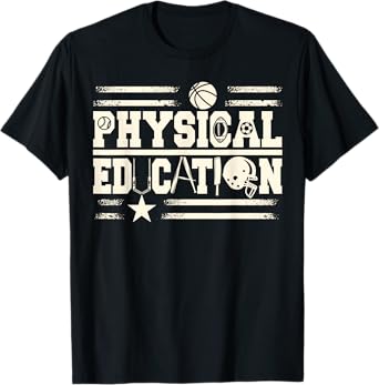 Physical Education Teacher Men Women Girls Kids T-Shirt
