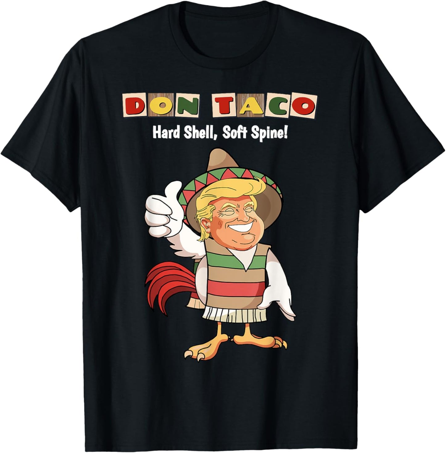 Trump Always Chickens Out Meme Let's Go TACO, Don Taco T-Shirt