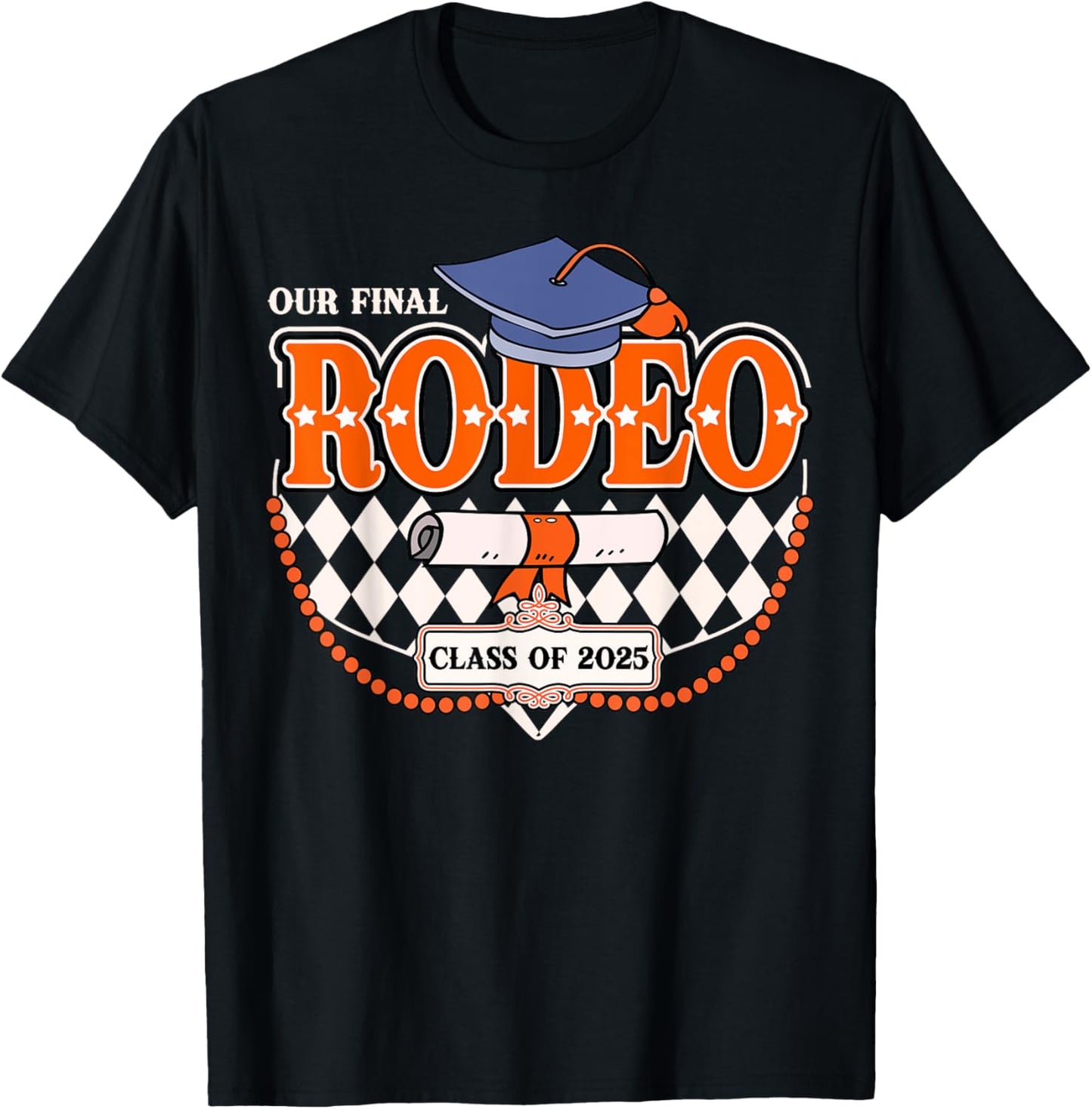 Our Final Rodeo Graduation Class of 2025 Howdy Western Grad T-Shirt