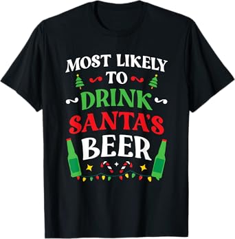 Most Likely To Drink Santa's Beer Family Christmas Matching T-Shirt