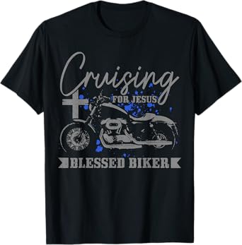 Christian Biker Cruising For Jesus Blessed Motorcycle T-Shirt