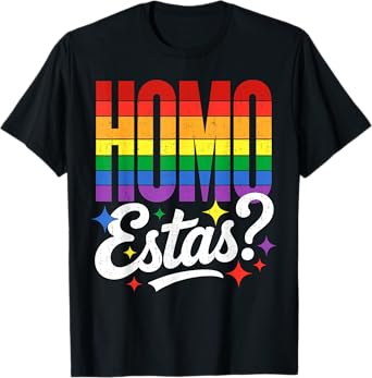 Funny LGBTQ Pride Design Homo Estás and Heart Gay Support T-Shirt