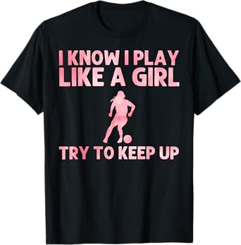 Funny Soccer Art For Women Girls Soccer Player Soccer Lover T-Shirt