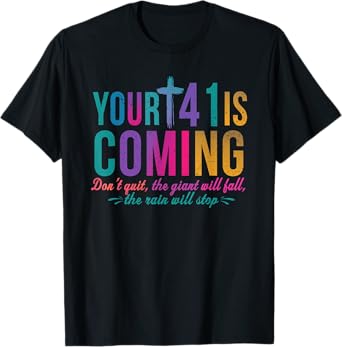 Your 41 Is Coming Don't Quit The Giant Will Fall T-Shirt