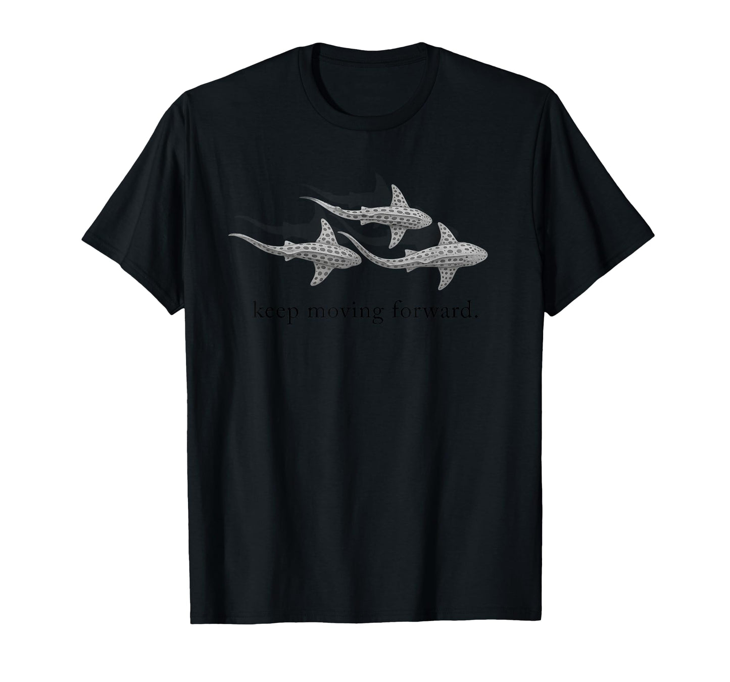 Keep Moving Forward Shark Group Design Art T-Shirt