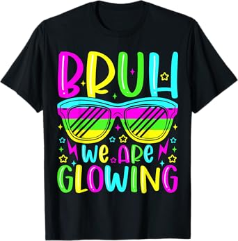 Bruh We Are Glowing In My Glowing Era Group Team Party Squad T-Shirt