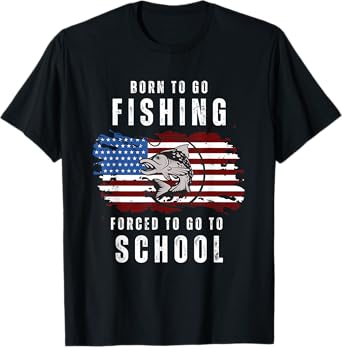 Born To Go Fishing Forced To Go To School USA Flag T-Shirt