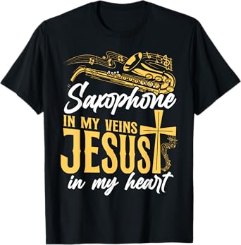 Saxophone Jesus Faith Christian Saxophone In My Veins Jesus T-Shirt
