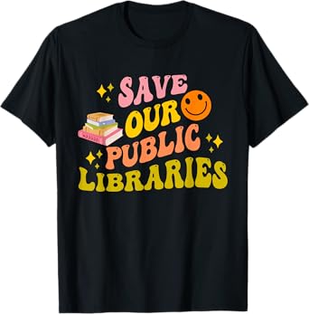 Save Our Public Libraries Design T-Shirt