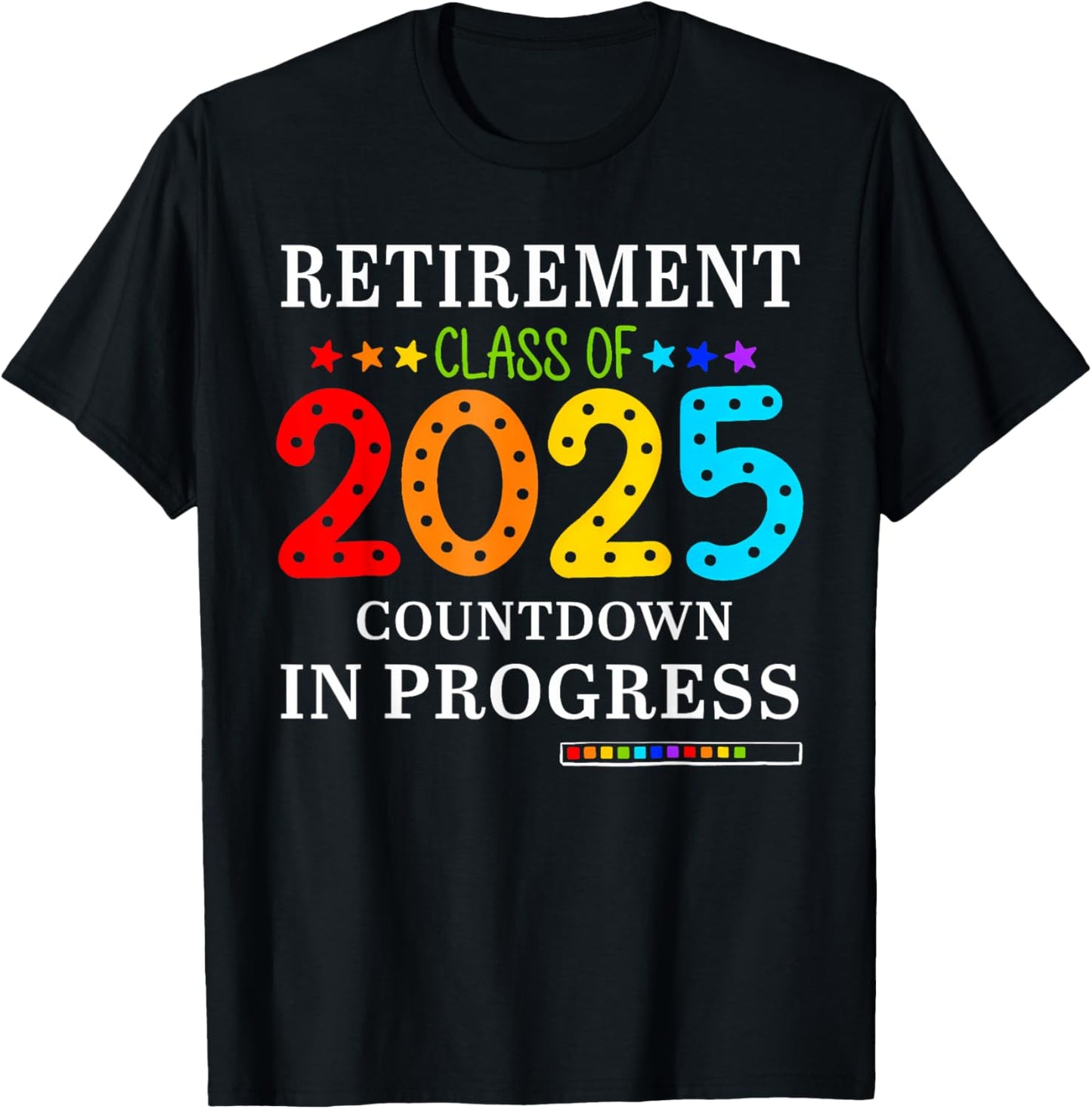 Retirement Class Of 2025 Teacher Countdown Loading Teacher T-Shirt