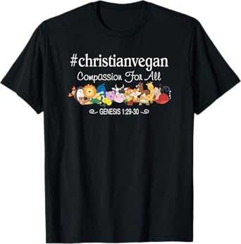 Christian Vegan Compassion For All Bible Verse T-Shirt