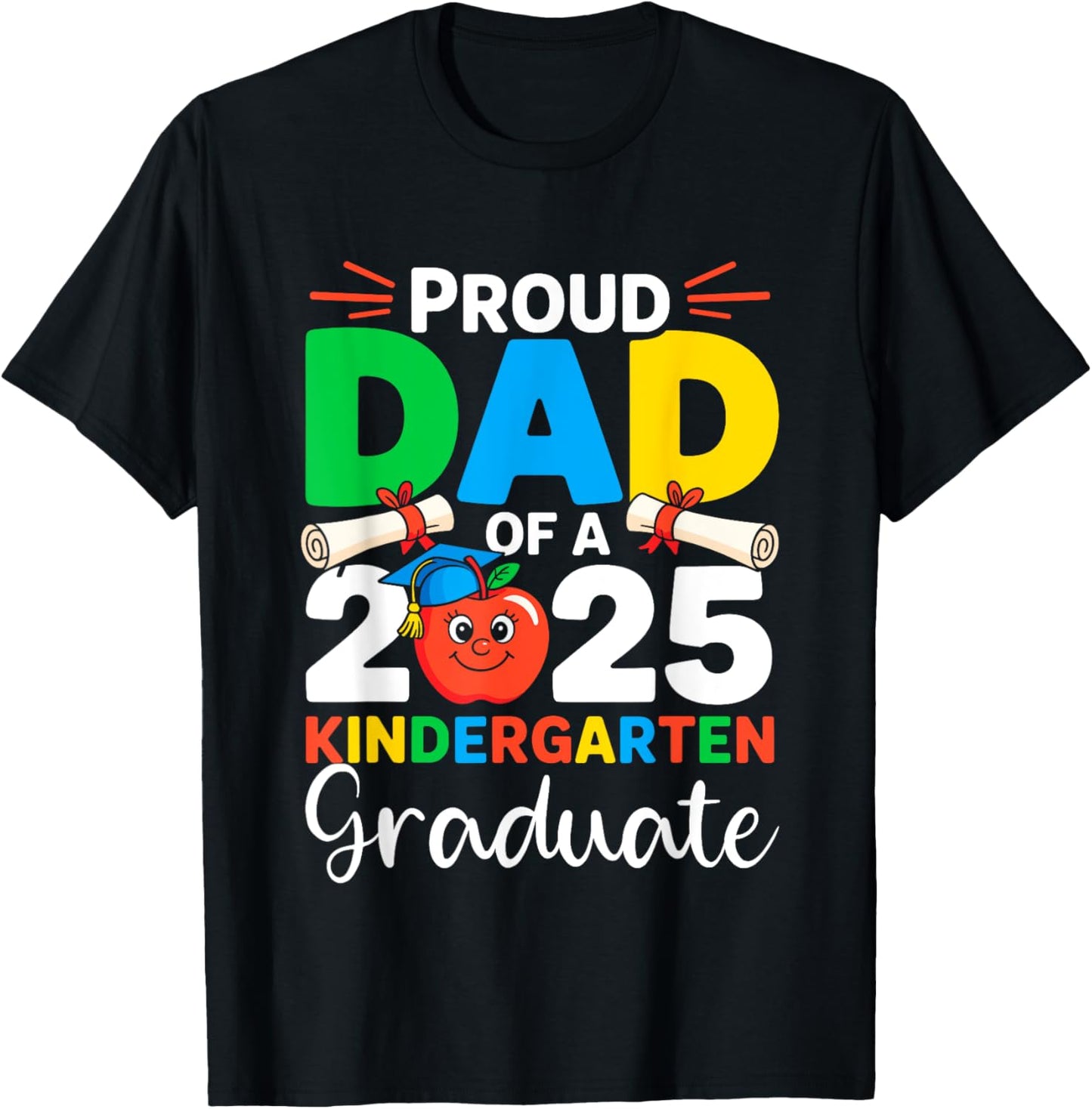 Proud Dad of a 2025 Kindergarten Graduate dad of graduate T-Shirt