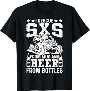 SXS UTV I Rescue from Water and Beer from Bottles Adventure T-Shirt