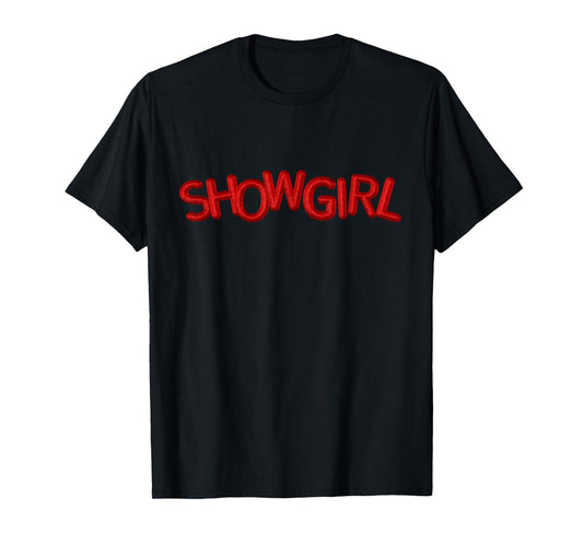 in My Showgirl Era The Life of A Show Girl T-Shirt