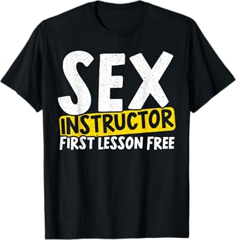 Sex Instructor for a Love Sex Master Sex Teacher T-Shirt