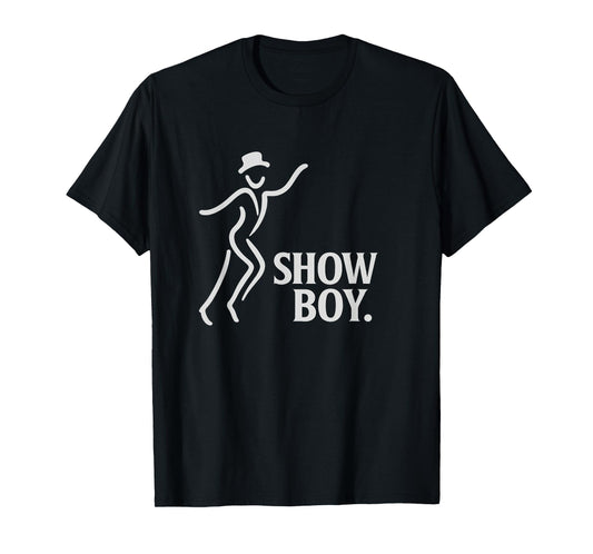 Showboy Ironic Dancer Design Inspired by Valuable Showgirl. T-Shirt