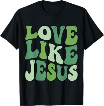 christian love like jesus st.patrick day green T-Shirt