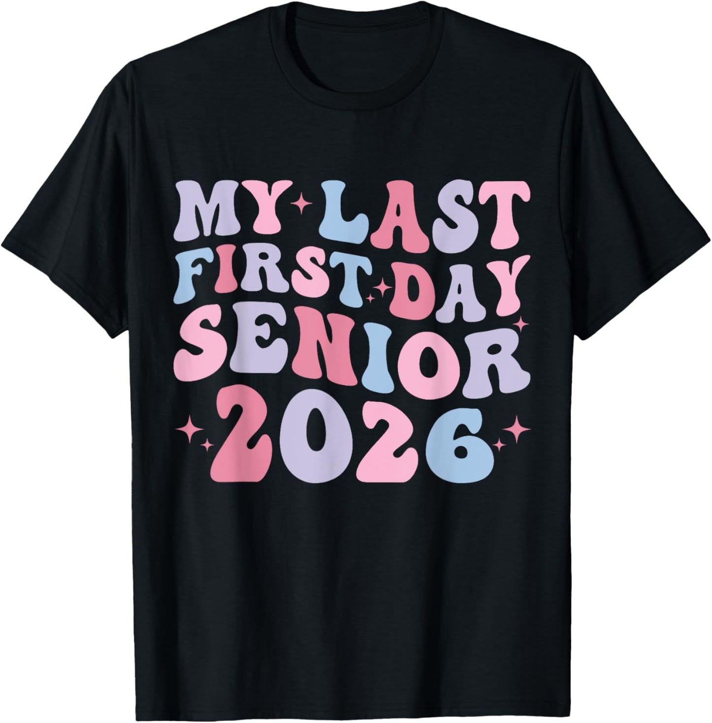 My Last First Day Class Of 2026 Senior Back To School 2026 Graduation T-shirt by TeeBrew