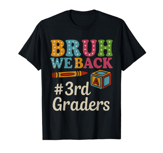 Groovy Bruh We Back 3rd Grade Teachers Kids Back To School T-Shirt