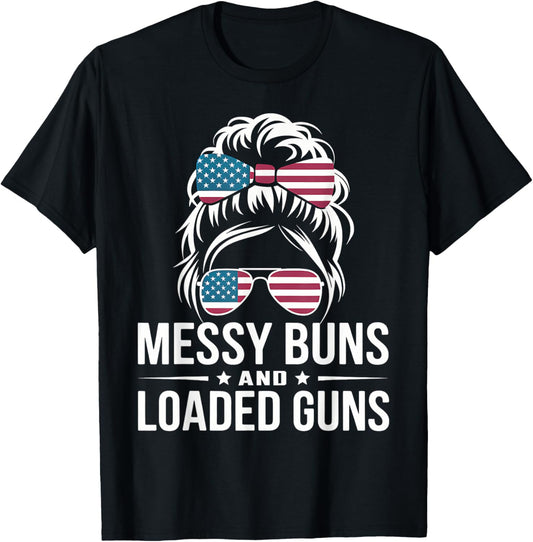 Messy Bun and Loaded Guns American Flag 4th of July Women T-Shirt