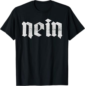 Nein German Oktoberfest Saying No Funny Germany Deutschland T-Shirt