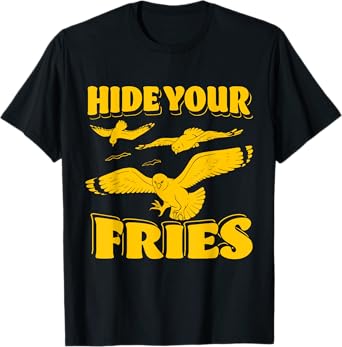 Hide Your Fries T-Shirt