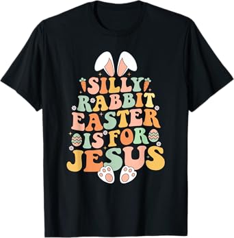 Retro Groovy Silly Rabbit Easter Is For Jesus Christian T-Shirt