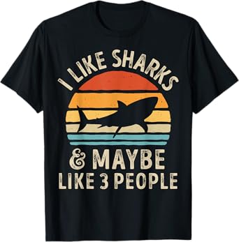 I Like Sharks and Maybe 3 People Shark Lover Retro Vintage T-Shirt