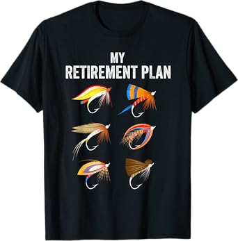 My retirement plan fly fishing. Retirement gift for men T-Shirt