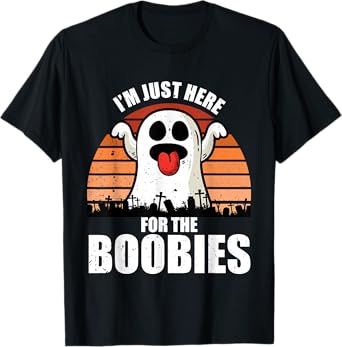 Funny Adult Halloween I'm Just Here for The Boobies T-Shirt