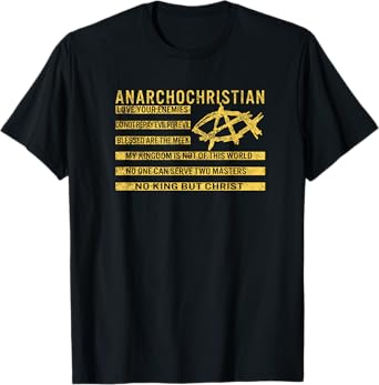 AnarchoChristian - No King But Christ - Christian Flag Shirt T-Shirt