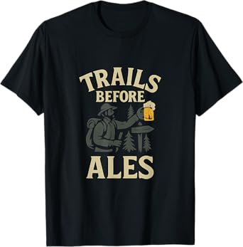 Trails Before Ales Vintage Camping Hiking Beer Quote T-Shirt
