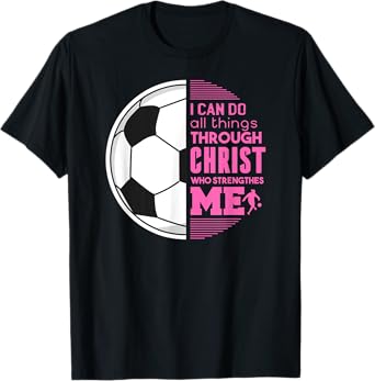 Christian Girls Soccer I Can Do All Things Philippians Gift T-Shirt