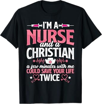 Christian Nurse Jesus God Funny Nursing RN LPN CNA Women T-Shirt