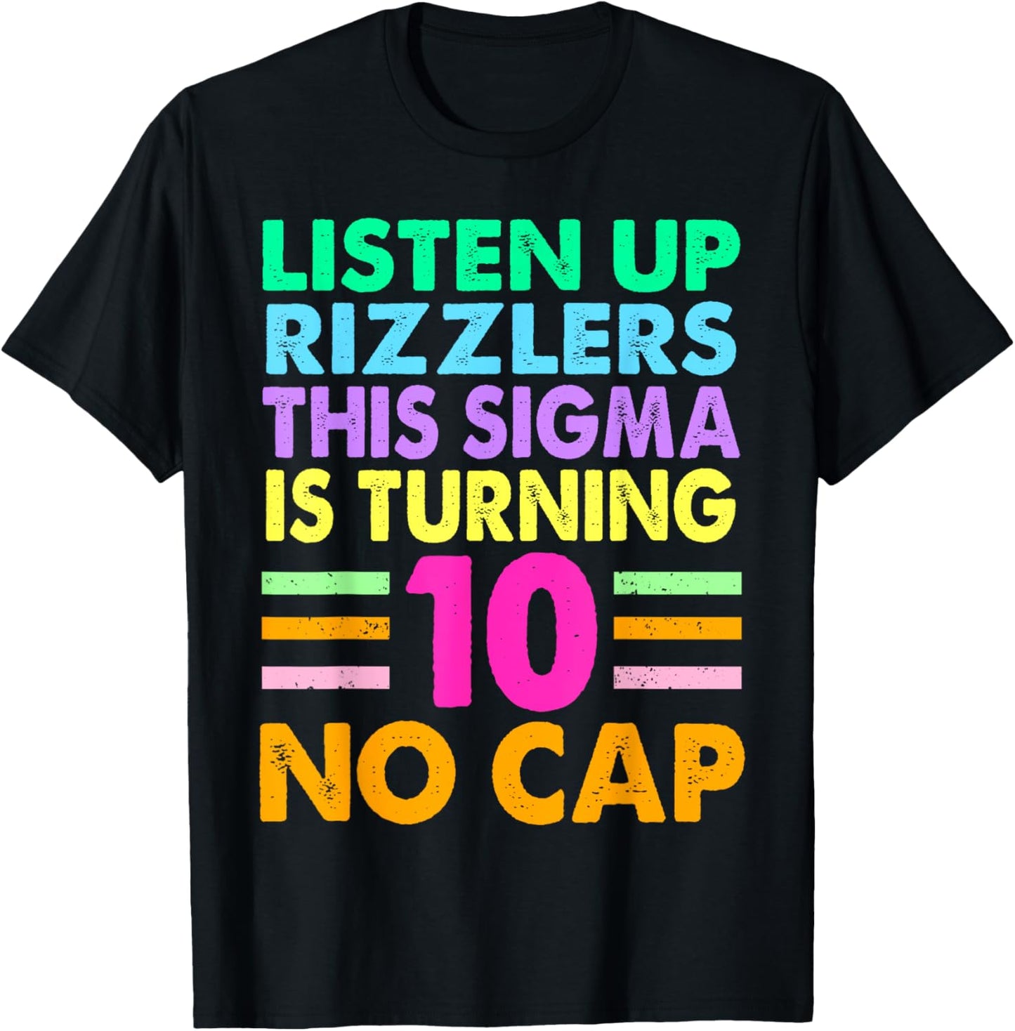 Sigma 10th Birthday 10 Year Old Boys Girls No Cap Rizzlers T-Shirt