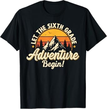Let the Sixth Grade Adventure Begin 6th Grade Teacher T-Shirt