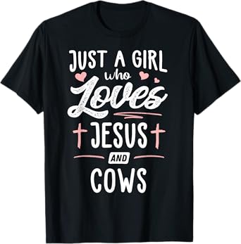 Just A Girl Who Loves Jesus And Cows Gift Women T-Shirt