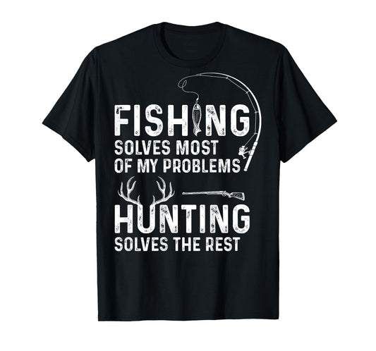 Fishing solves most of my problems ( On Back ) T-Shirt