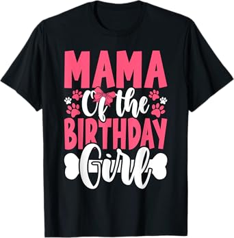 Mama Of The Birthday Girl Dog Paw Birthday Party T-Shirt
