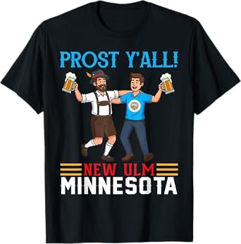 Minnesota Bavaria Prost Y'all New Ulm Oktoberfest Beer Drink T-Shirt