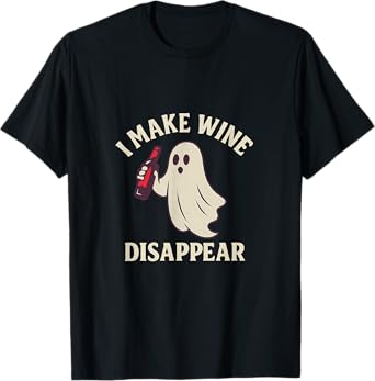 I Make Wine Disappear Ghost Bar Humor Graphic T-Shirt