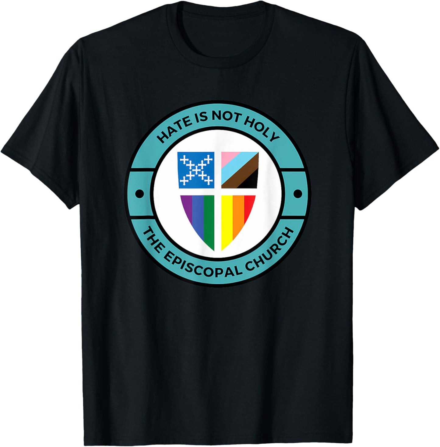 Funny Hate Is Not Holy Rainbow Pride Episcopal Church T-Shirt